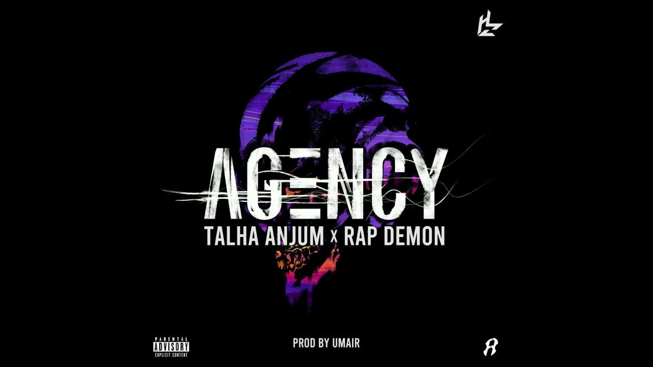 Agency   Talha Anjum  Rap Demon  Prod by UMAIR Instrumental