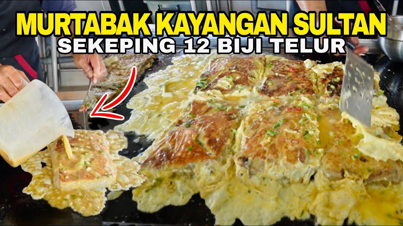Murtabak TERMAHAL RM38 sekeping !! Menu kegemaran TUANKU SULTAN dari tahun 1980