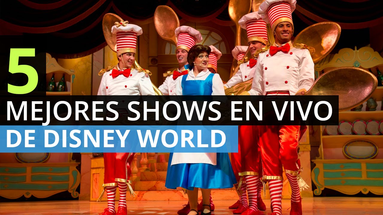 5 Mejores Shows En Vivo de Disney World YouTube