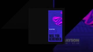 DJ Mayson · Will You Remember