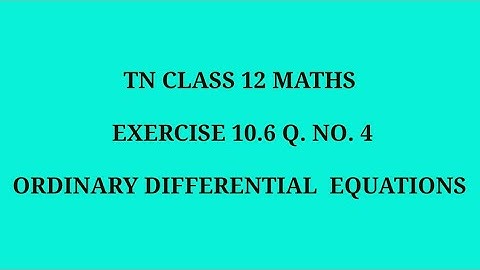 TN 12 maths |exercise 10.6|q. no.4|chapter 10| ordinary differential equations |gmrrao maths|