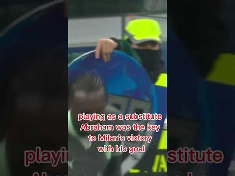 playing as a substitute Abraham was the key to Milan's victory with his goal #shorts