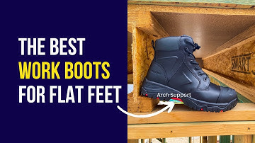 Work boots for flat feet :  What features do we look for