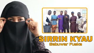 Zamu Fara Daukan SIRRIN KYAU, Season 3, (EPS 21) Sabuwar Fuska Wannan Watan Insha Allah
