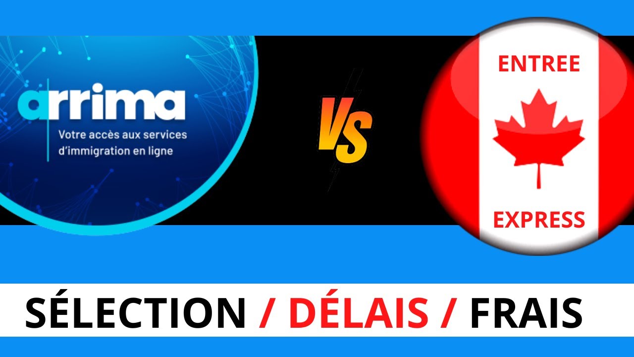 ARRIMA vs ENTRÉE EXPRESS 2024 - Comment choisir pour immigrer au Canada ...