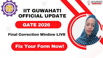 GATE 2026 Correction Window LIVE | Last Chance to Fix Your Application Form | IIT Guwahati Update