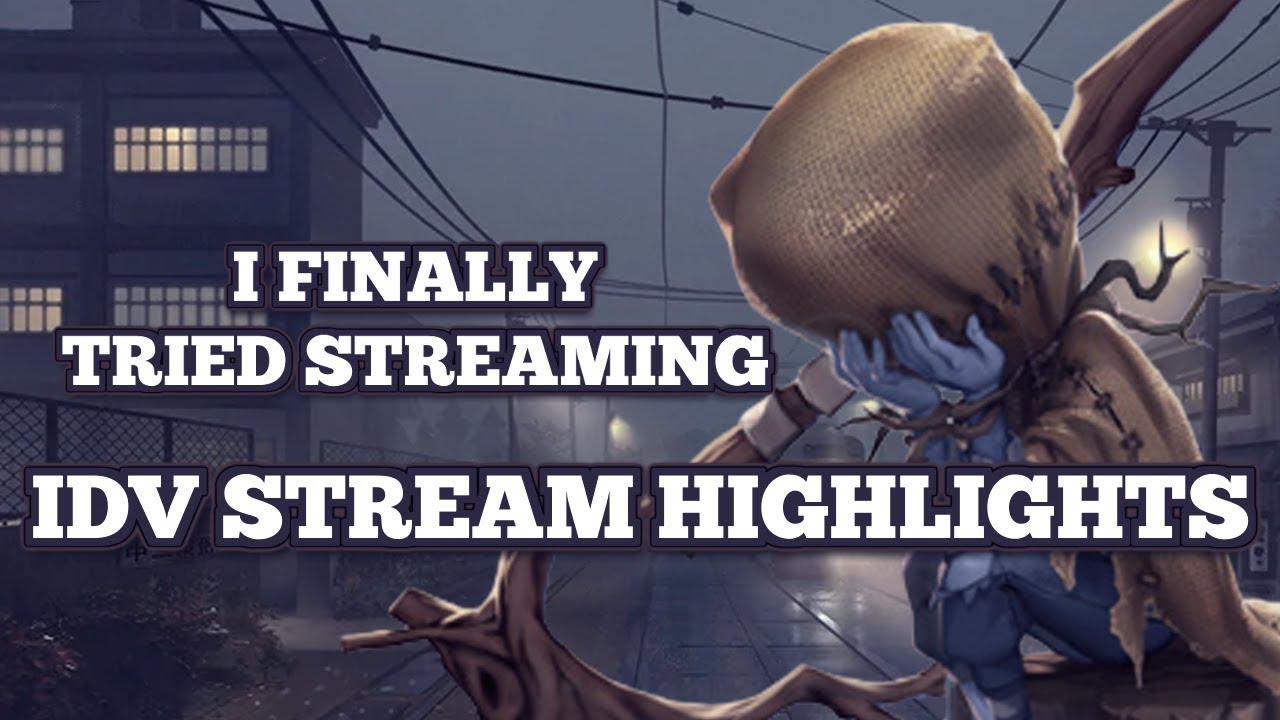 I FINALLY TRIED TO STREAM IDV [HIGHLIGHTS] | Identity V - YouTube