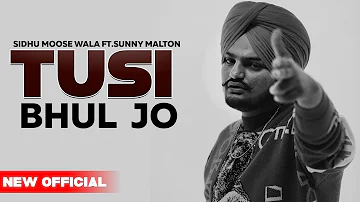 Tusi bhul jo Sidhu Moose Wala ft sunny malton byg byrd latest punjabi audio song 2019 cp