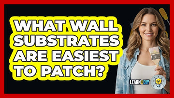 What Wall Substrates Are Easiest To Patch? - LearnToDIY360.com