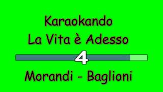 Karaoke Italiano - La Vita è adesso - Claudio Baglioni - Gianni Morandi ( Testo ) chords