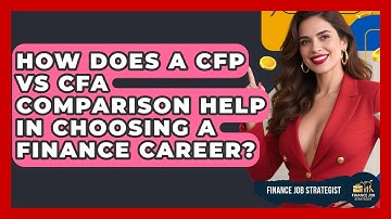 How Does a CFP vs CFA Comparison Help in Choosing a Finance Career? - Finance Job Strategist