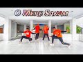 O Mere Sanam ~ Bollywood || Tik Tok Viral || Dance Fitness || Happy Role Creation