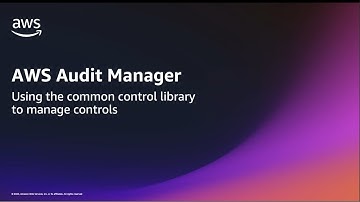Using the common control library in AWS Audit Manager | Amazon Web Services
