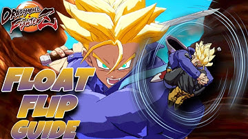 How To Float Trunks Ex Flip(Guide)(Dragon Ball Fighterz)