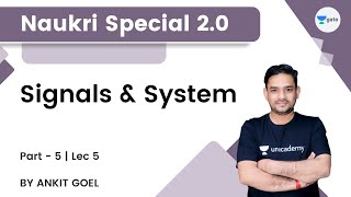 Signals & System | Part - 5 | Lec 5 | Naukri Special 2.0 | Ankit Goel | Kreatryx GATE - EE, ECE, IN