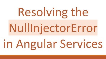 Resolving the NullInjectorError in Angular Services