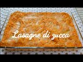 LASAGNE DI ZUCCA RICETTA BUONISSIMA E DELICATA