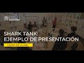 Shark Tank - Ejemplo de Presentaación ante Tiburones