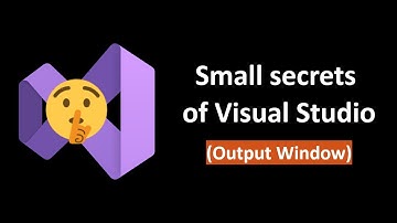 Small secrets of Visual Studio (Output Window)
