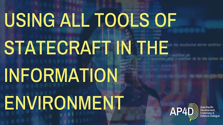 AP4D Symposium: Using All Tools of Statecraft in the Information Environment