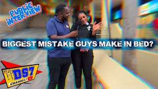 Biggest Mistake Guys Make In Bed? Watch To The End Public Interview S3E13