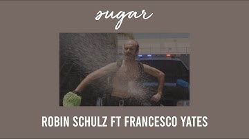 sugar - robin schulz ft francesco yates (s l o w e d  d o w n)