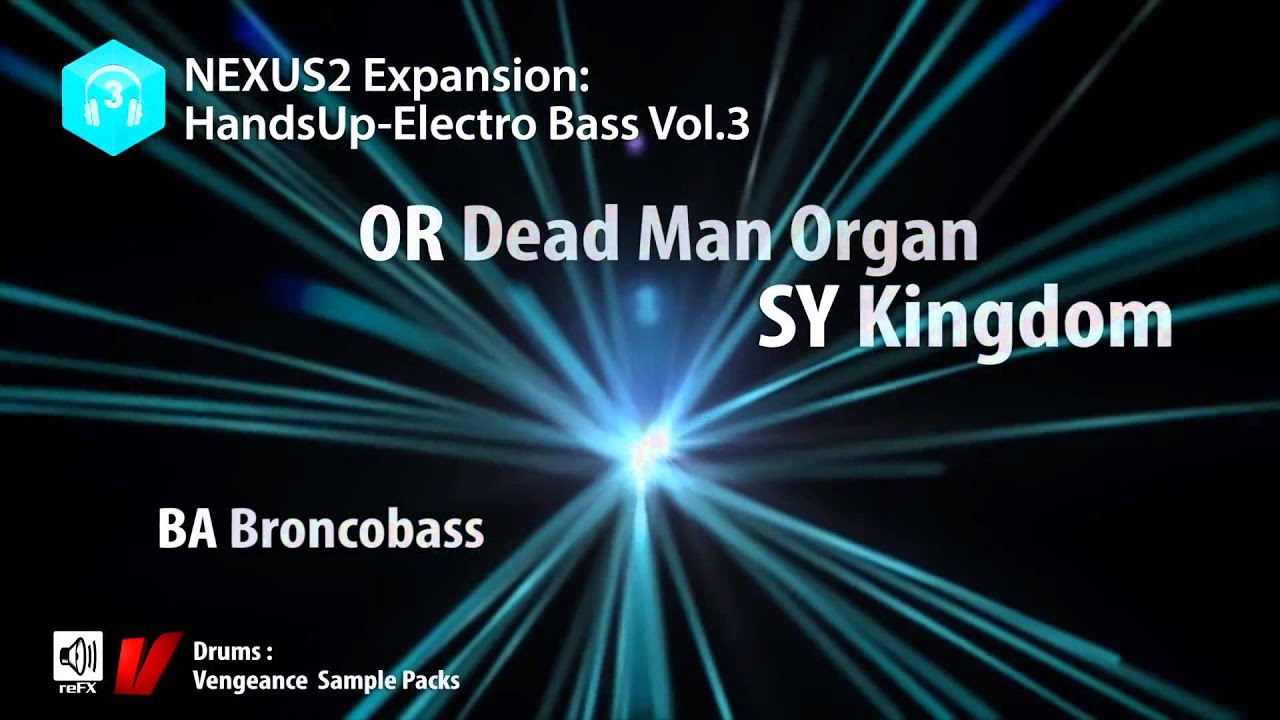 reFX.com Nexus² - Hands Up Electro Bass Vol. 3 Expansion