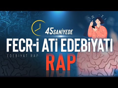 45 Saniyede FECR-İ ATİ Edebiyatı (RAP)