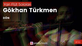 Gökhan Türkmen - Dön / Yan Flüt Solo