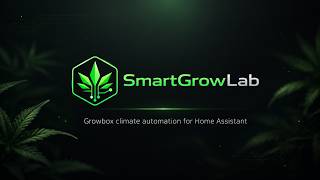 SmartGrowLab v1.0 Demo — Home Assistant Growbox Climate Automation