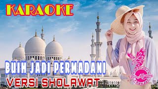 BUIH JADI PERMADANI VERSI SHOLAWAT