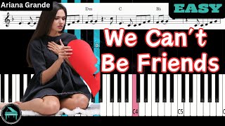 We Can't Be Friends (Wait For Your Love) EASY PIANO Tutorial Ariana Grande