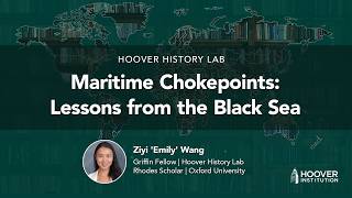 Maritime Chokepoints: Lessons from the Black Sea | Hoover Institution History Lab
