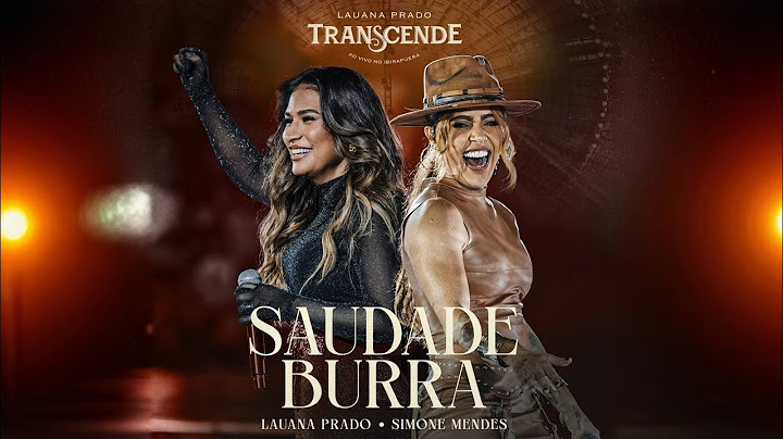 Lauana Prado e Simone Mendes - Saudade Burra (Música Nova)