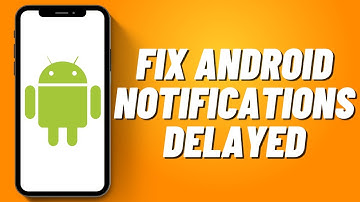 How to Fix Android Notifications Delayed (2023)