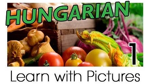 Learn Hungarian Vocabulary with Pictures - Get Your Vegetables!