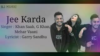 JEE KARDA | G KHAN | KHAN SAAB | GARRY SANDHU | OFFICIAL VIDEO |