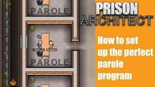 How to set up the perfect parole program - Prison architect #37 screenshot 3