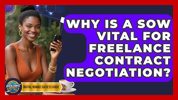 Why Is A SOW Vital For Freelance Contract Negotiation? - Digital Nomad Success Guide