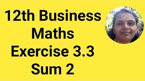 12th Business Maths|Exercise 3.3|Sum 2