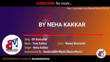 Neha Kakkar - Oh Humsafar | Piano INSTRUMENTAL Cover | Karaoke Link | Tony Kakkar