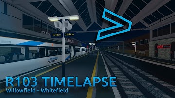 R103 TIMELAPSE (Willowfield – Whitefield) | SCR