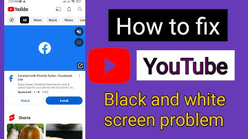 Ultimate Guide: Fixing YouTube App Black and White Screen Issue on Android