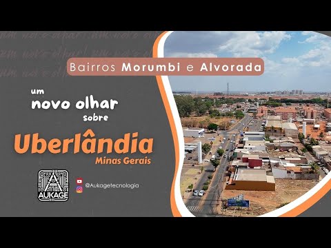 Uberlândia - Bairros Morumbi e Alvorada