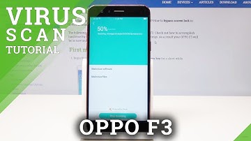 OPPO F3 VIRUS SCAN - How to Detect Viruses & Malware