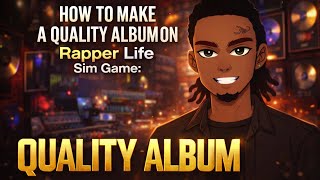 How To Curate A QUALITY ALBUM On Rapper Life Sim : @AmpereInteractive  screenshot 5