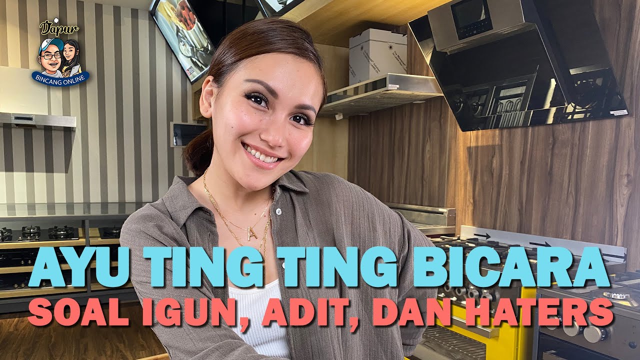 AYU TING TING bicara soal ADIT, IGUN dan HATERS, KOMPLIT‼️