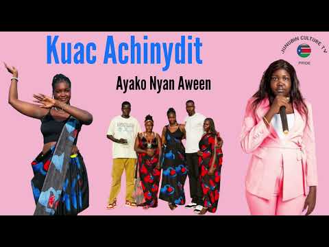 Kuac Achinydit Ayako Nyan Aween