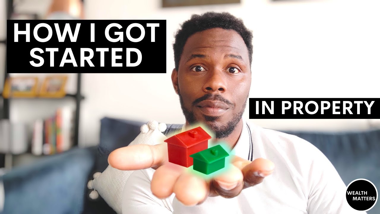 HOW I GOT STARTED IN PROPERTY | UK Buy to Let - YouTube