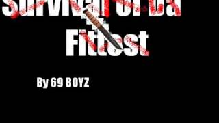 Watch 69 Boyz Survival Of Da Fittest video